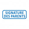 Tampon Signature des parents