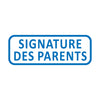 Tampon Signature des parents