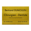 Plaque Dentiste en Aluminium